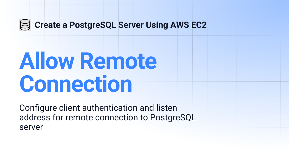 Allow Remote Connection | Create a PostgreSQL Server Using AWS EC2